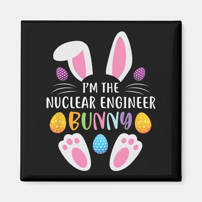 Imán Soy el ingeniero nuclear Bunny Funny Easter Day (Frente)