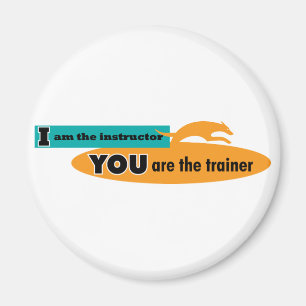 Imán ¡Soy el instructor, usted soy el instructor!