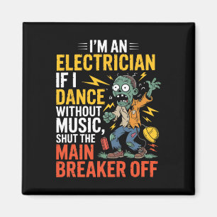 Imán Soy electricista si bailo sin pesadilla musical