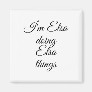 Imán Soy Elsa Doing Elsa Things Funny Birthday Name Gif