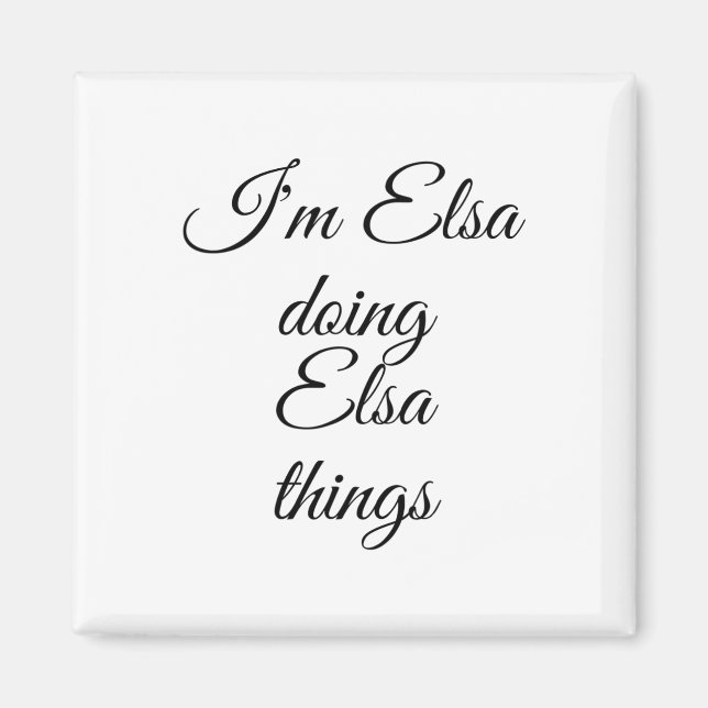 Imán Soy Elsa Doing Elsa Things Funny Birthday Name Gif (Frente)