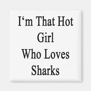 Imán Soy ese chica caliente que ama tiburones