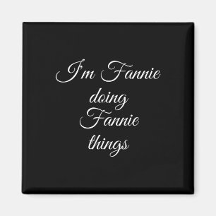 Imán Soy Fannie Doing Fannie Things Funny Birthday Name