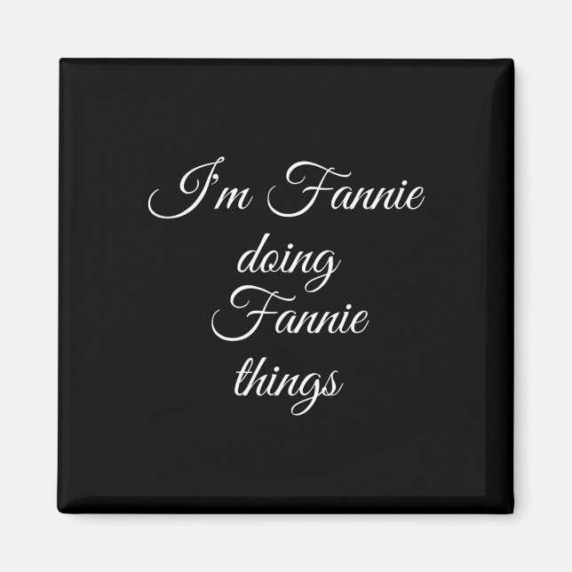 Imán Soy Fannie Doing Fannie Things Funny Birthday Name (Frente)