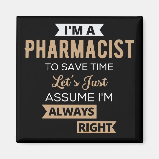 Imán Soy farmacéutico para ahorrar tiempo, asumamos (Frente)