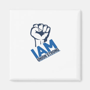 Imán Soy fuerte de la Unión - Día del Trabajo