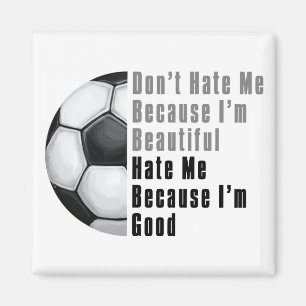 Imán Soy Hermosa, Soy Buena Pelota De Fútbol
