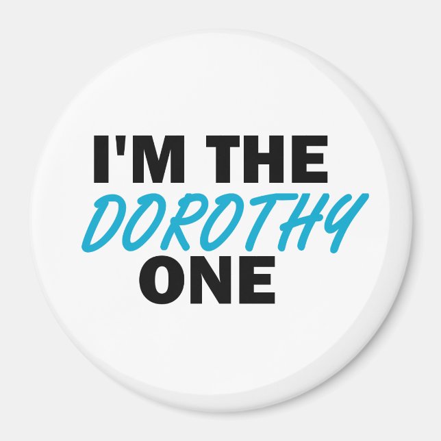Imán ¡Soy la Dorothy! (Frente)