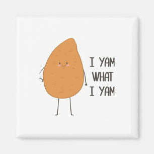 Imán ¡Soy Lo Que Soy! Impresionante yam vegetable pun