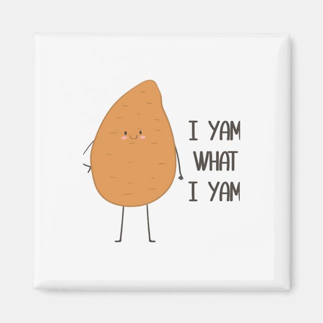 Imán ¡Soy Lo Que Soy! Impresionante yam vegetable pun (Frente)