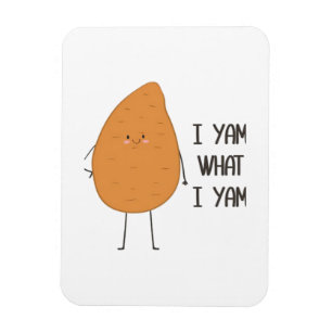 Imán ¡Soy Lo Que Soy! Impresionante yam vegetable pun