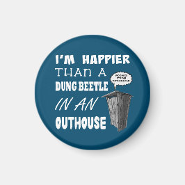 Imán Soy más feliz que un escarabajo de excremento en u