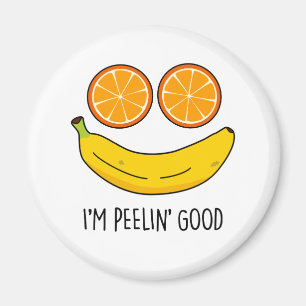 Imán Soy Peelin Good Funny Fruit Pun