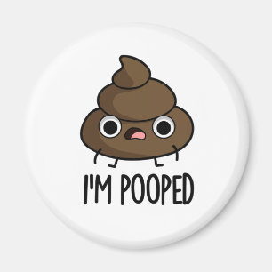 Imán Soy Pooped Funny Poo Pun