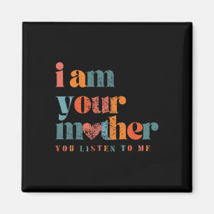 Imán Soy tu madre Vintage, me escuchas a mi madre