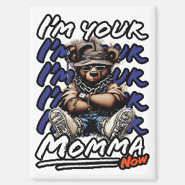 Imán Soy tu mamá ahora