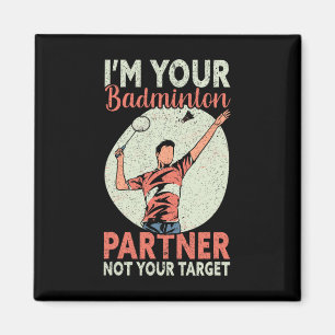 Imán Soy tu socio de Badminton, no tu cómico objetivo B