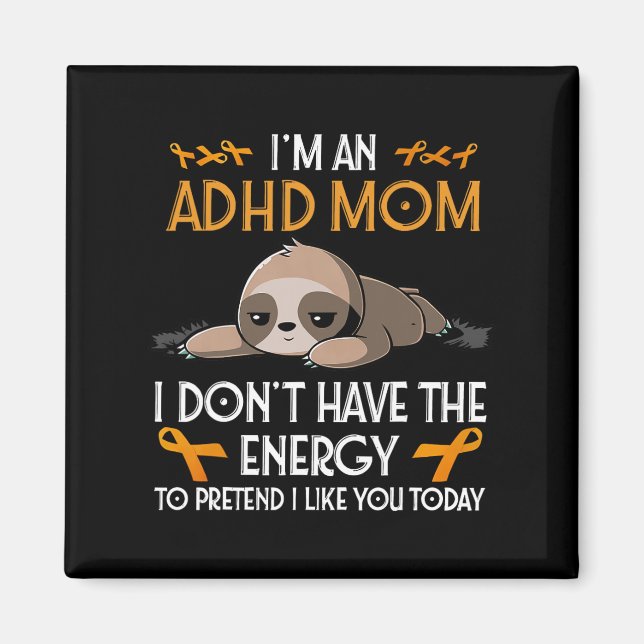 Imán Soy un Adhd Mom Awareness Naranja Ribbon Sloth Adh (Frente)