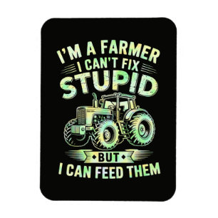 Imán Soy un agricultor no puedo arreglar estúpido