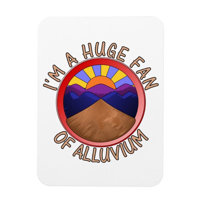 Imán Soy un gran fanático de la Geología del Aluvio (Vertical)