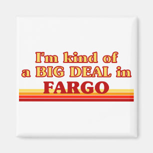 Imán Soy un GRAN TRATO en Fargo