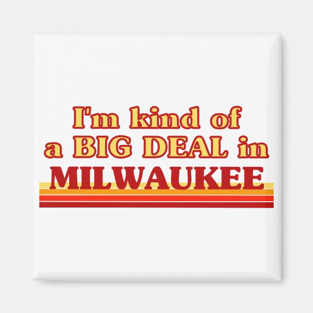 Imán Soy un GRAN TRATO en Milwaukee (Frente)