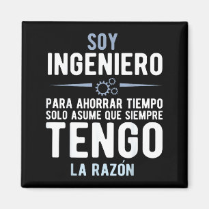 Imán Soy un ingeniero, siempre tengo razón en español d