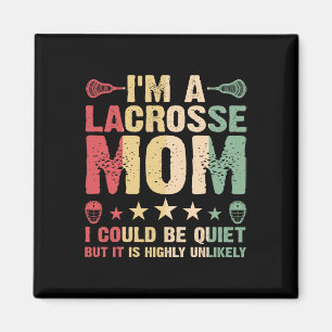 Imán Soy una amante de Lacrosse Mom Funny Lacrosse