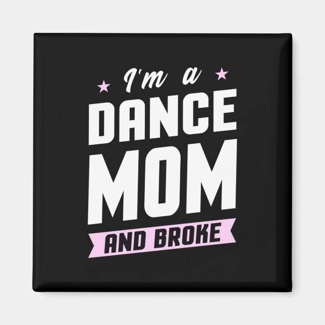 Imán Soy Una Madre De Baile Y Broke (Frente)