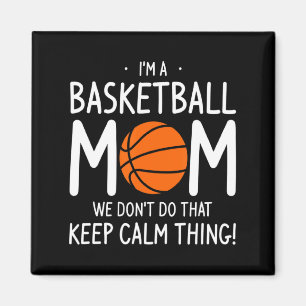 Imán Soy una madre de baloncesto No hacemos eso Mantén 