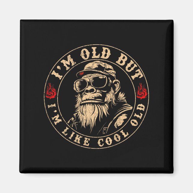 Imán Soy viejo pero soy como un viejo mono gracioso de  (Frente)