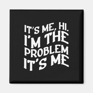 Imán Soy Yo Hola El Problema Es Me Divertido Humor Groo
