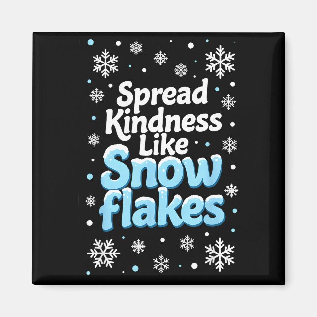 Imán Spread Kindness Like Snowflakes Insrational Quotes (Frente)