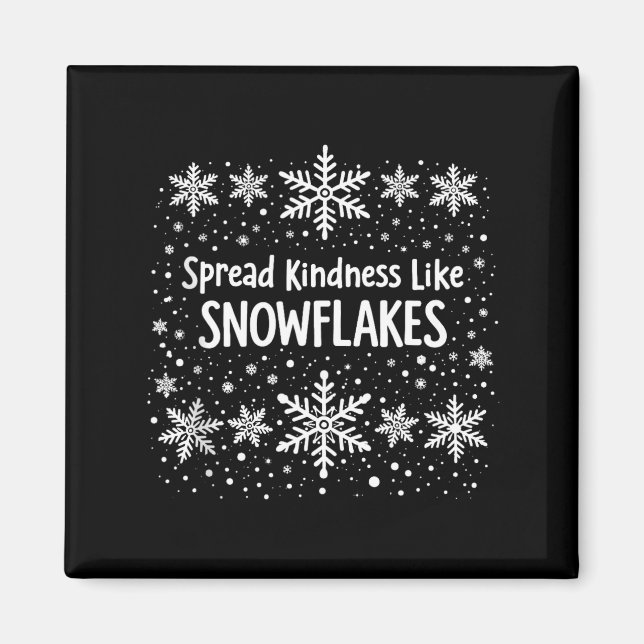 Imán Spread Kindness Like Snowflakes Winter Funny Sayin (Frente)