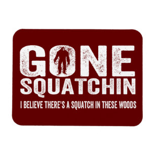 Imán Squatchin ido (apenado) Squatch en estas maderas
