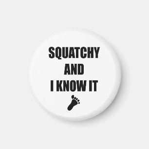 Imán Squatchy y yo lo sabemos