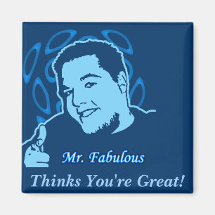 Imán ¡Sr. Fabulous Thinks You es grande!
