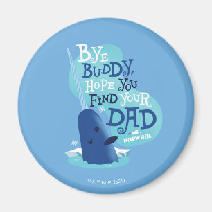 Imán Sr. Narwhal Por Buddy, Espero Que Encuentren A S