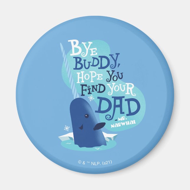 Imán Sr. Narwhal | Por Buddy, Espero Que Encuentren A S (Frente)