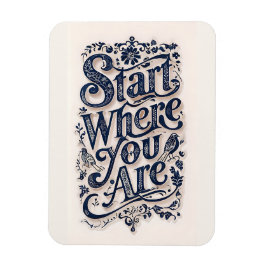 Imán Start Where You Are Inspirational Decorative 