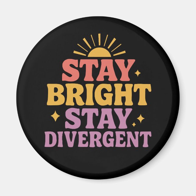 Imán Stay Bright, Stay Divergent (Frente)