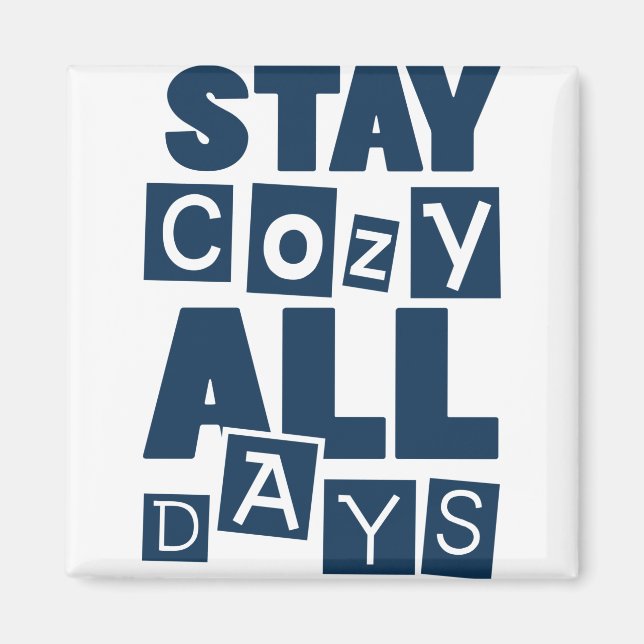 Imán Stay Cozy All Days (Frente)