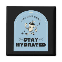 Stay Hydrated Retro Kitchen Magnet