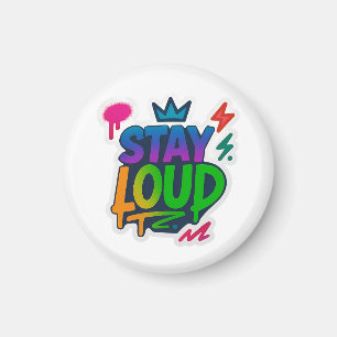 Imán Stay Loud Graffiti Neon Artwork