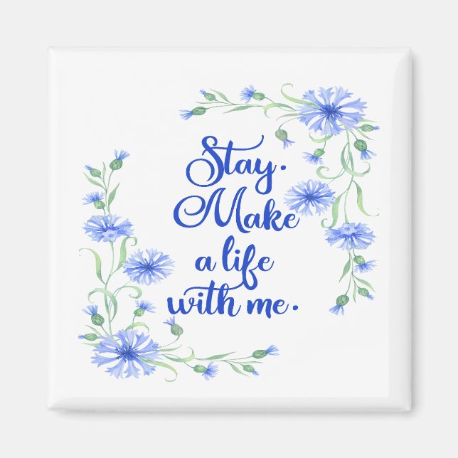 Imán Stay Make a Life with Me Magnet (Frente)