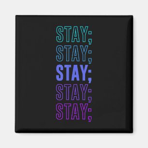 Imán Stay; Mes de Concienciación sobre Salud Mental Pre