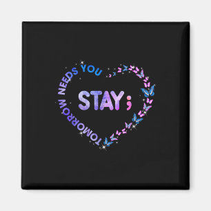 Imán Stay Tomorrow Te Necesita Semicolon Heart Suicide 