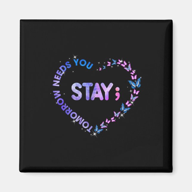 Imán Stay Tomorrow Te Necesita Semicolon Heart Suicide  (Frente)