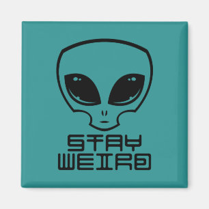 Imán Stay Weird Alien Head