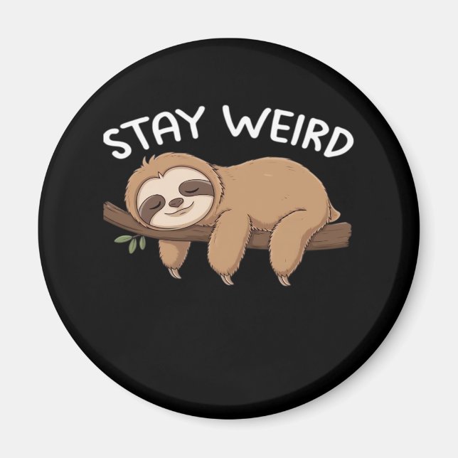 Imán Stay Weird es una broma para las mujeres amantes d (Frente)